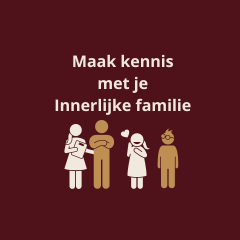 Maak kennis met je Innerlijke Familie